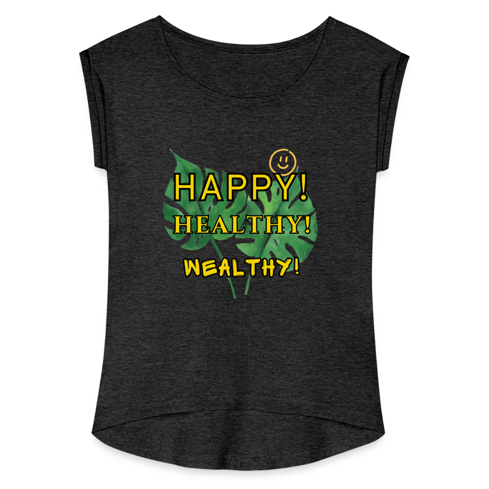 The "Happy, Healthy, Wealthy Monstera" Women's Roll Cuff T-Shirt - heather black