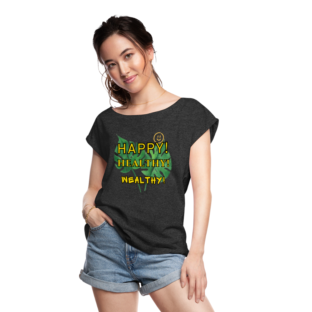 The "Happy, Healthy, Wealthy Monstera" Women's Roll Cuff T-Shirt - heather black