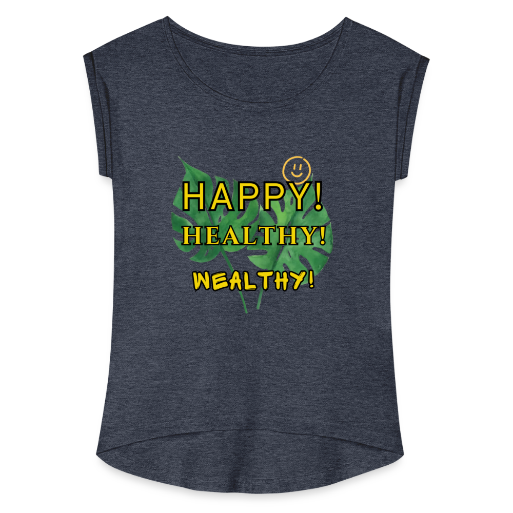 The "Happy, Healthy, Wealthy Monstera" Women's Roll Cuff T-Shirt - navy heather