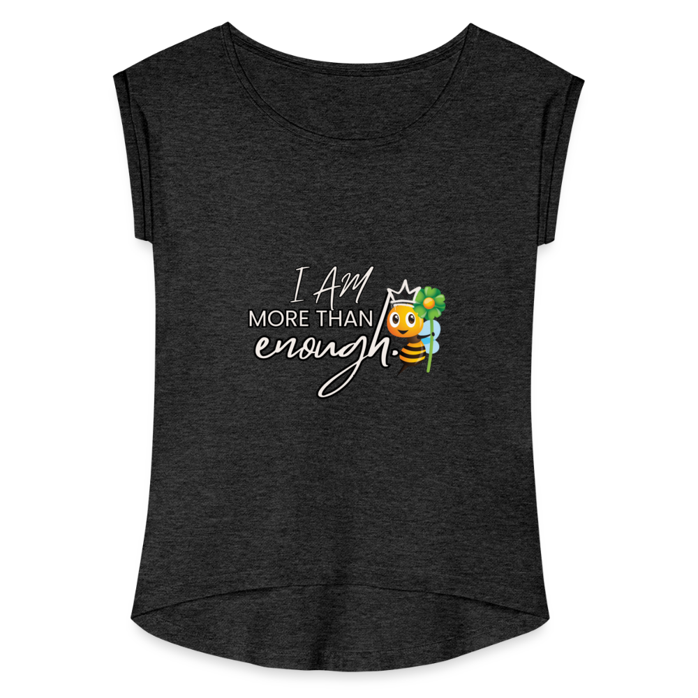 The "I Am More Than Enough" Women's Roll Cuff T-Shirt - heather black