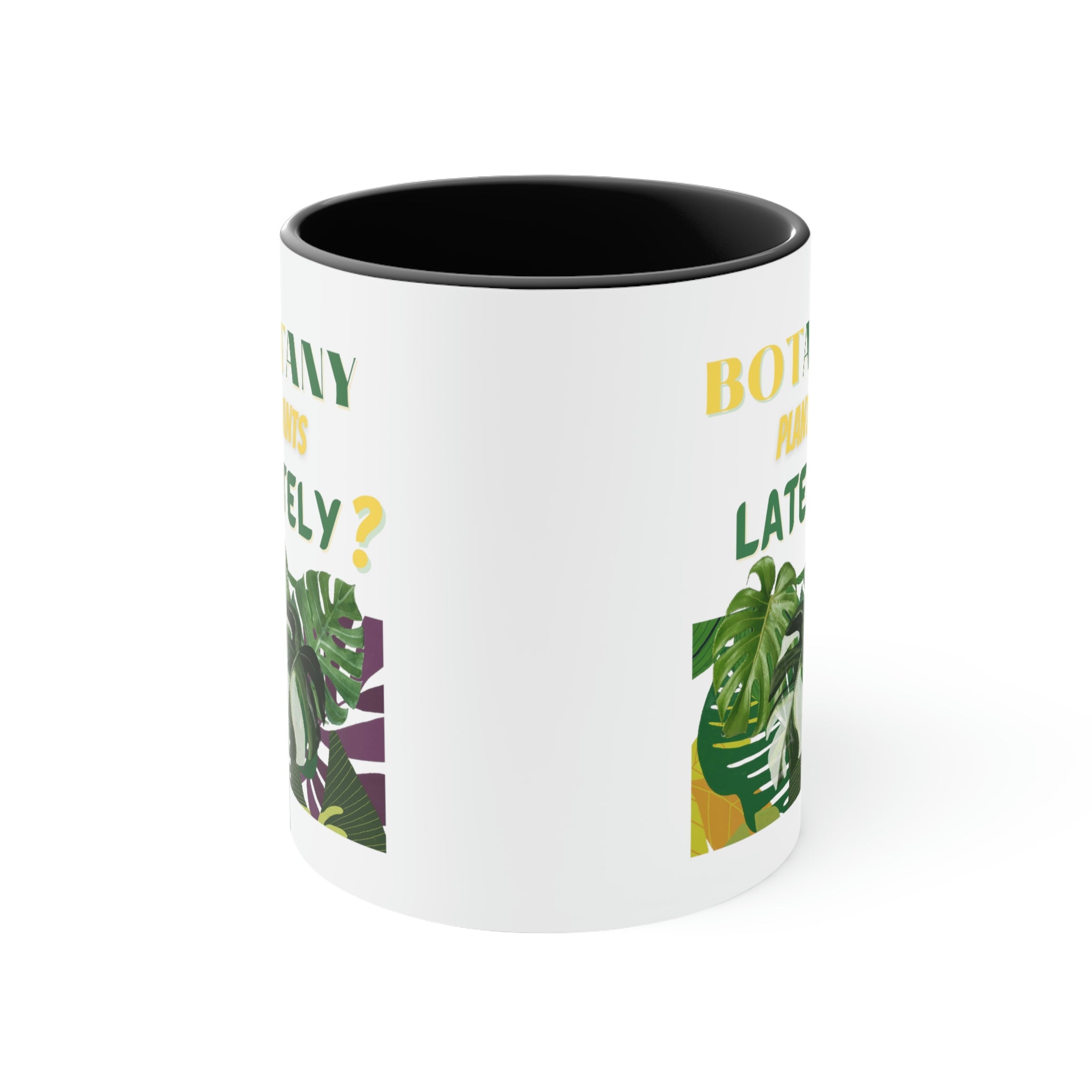 "Botany Plants Lately" Accent Coffee Mug, 11oz - SHOP LUV FARMS