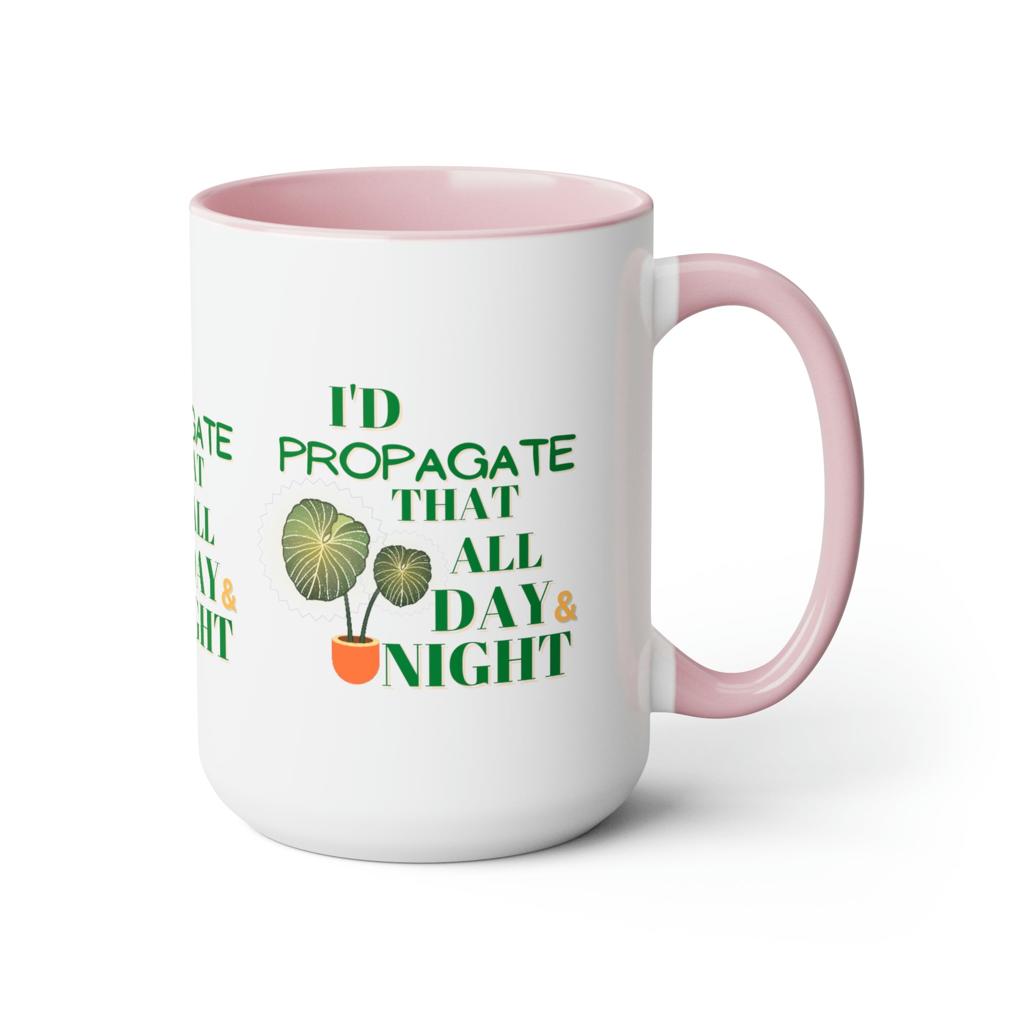 "I'd Propagate That All Day & Night" Two-Tone Coffee Mugs, 15oz - SHOP LUV FARMS