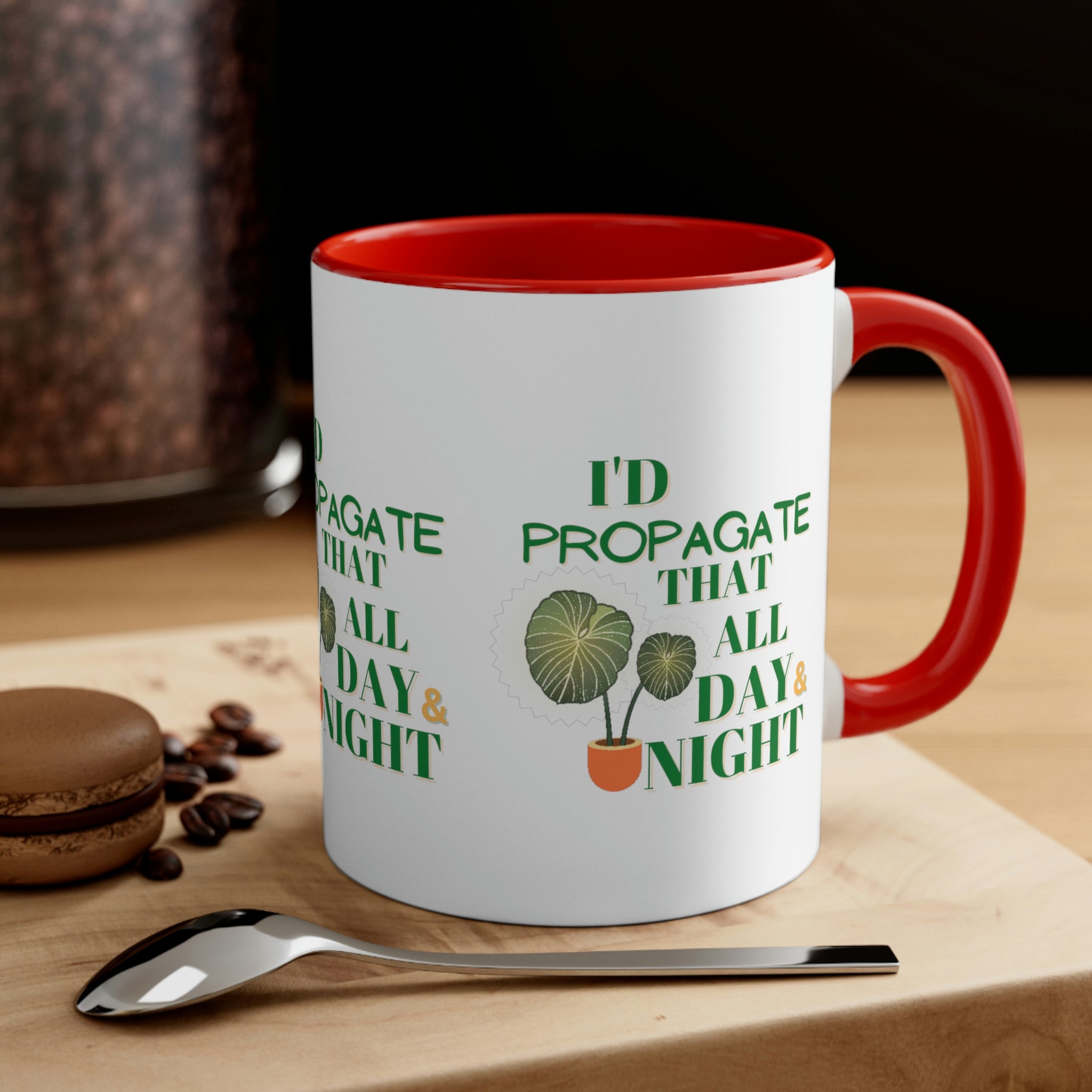 I'D Propagate That All Night" Accent Coffee Mug, 11oz - SHOP LUV FARMS