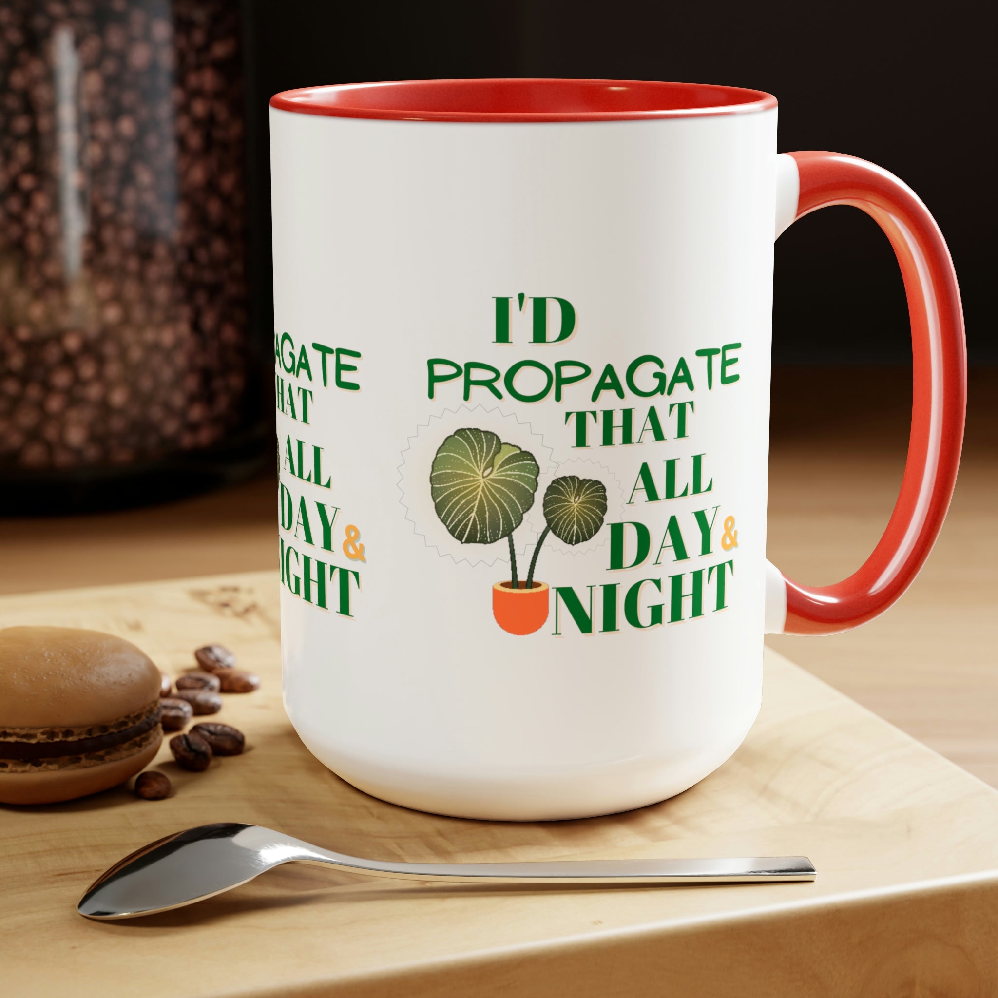 "I'd Propagate That All Day & Night" Two-Tone Coffee Mugs, 15oz - SHOP LUV FARMS