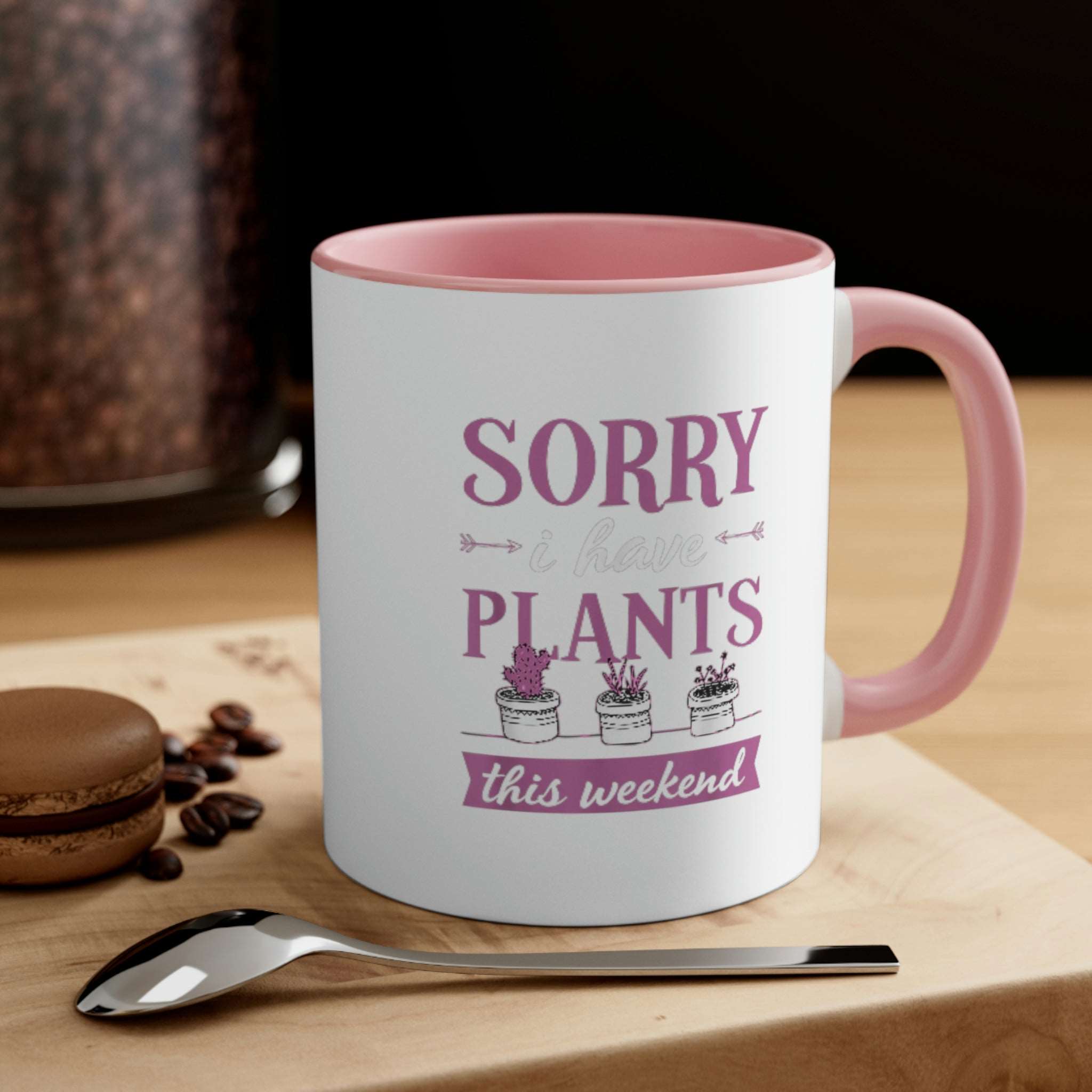 Sorry, I Have Plants This Weekend Accent Coffee Mug, 11oz - SHOP LUV FARMS