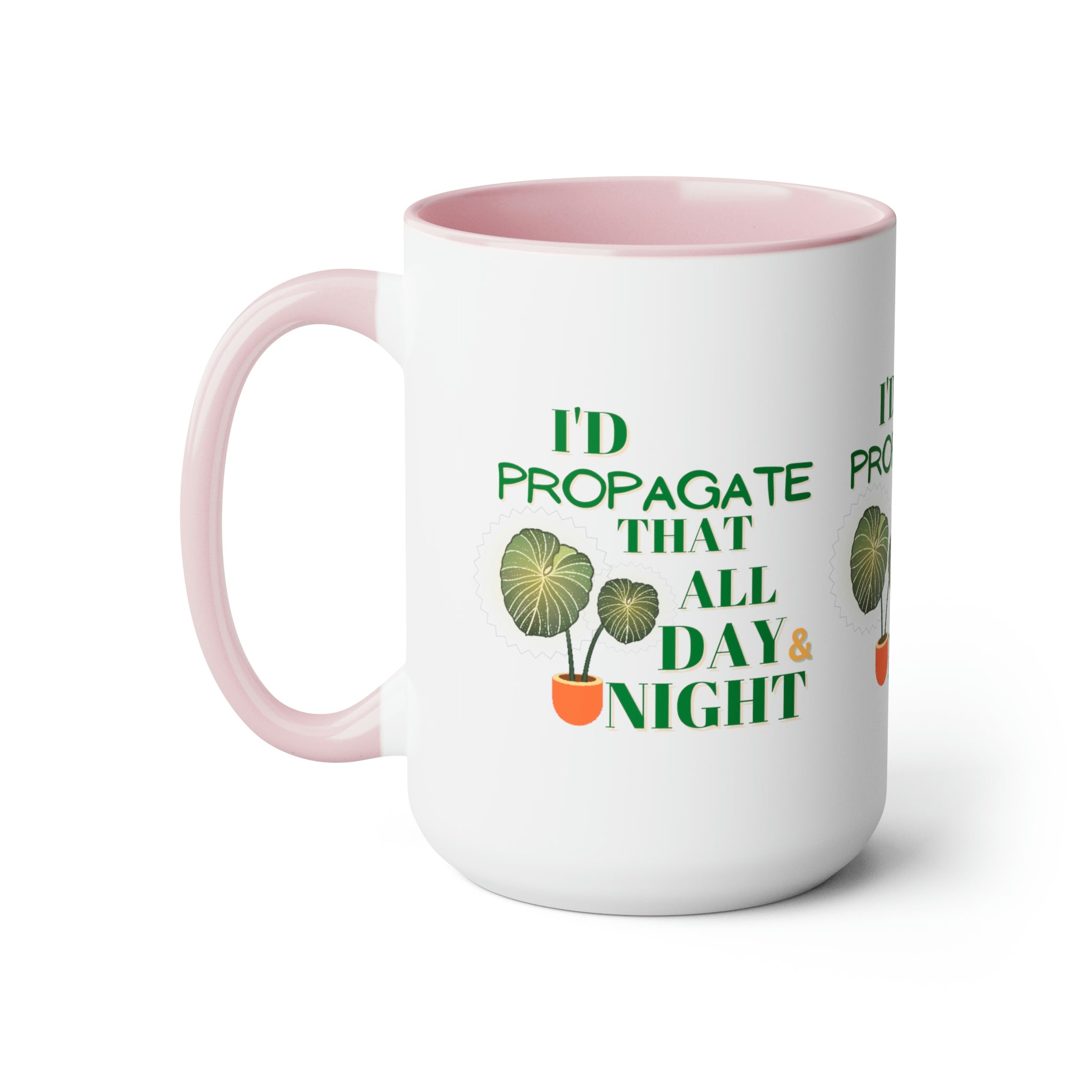 "I'd Propagate That All Day & Night" Two-Tone Coffee Mugs, 15oz - SHOP LUV FARMS