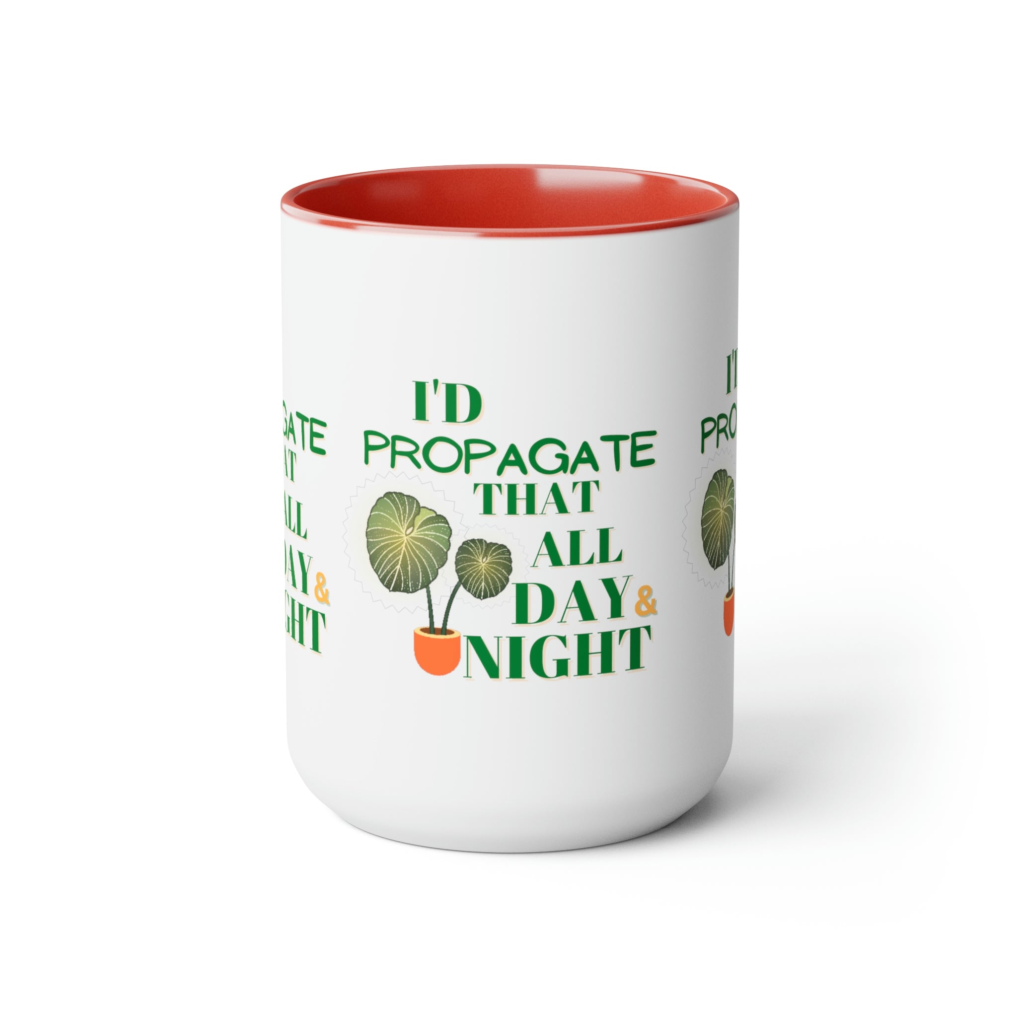 "I'd Propagate That All Day & Night" Two-Tone Coffee Mugs, 15oz - SHOP LUV FARMS