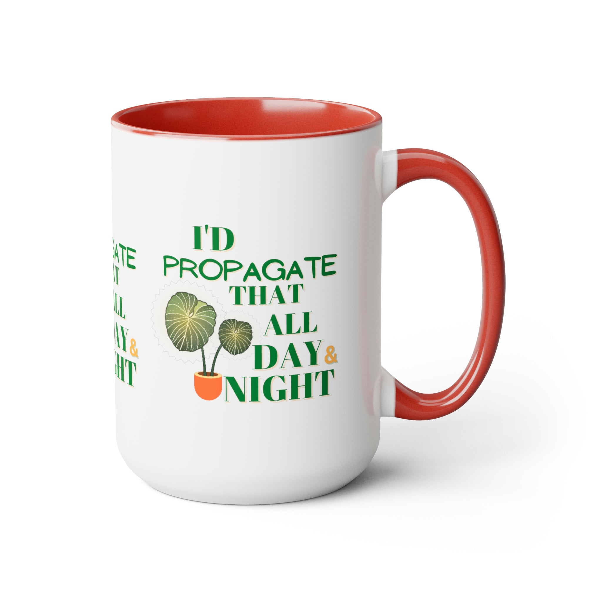 "I'd Propagate That All Day & Night" Two-Tone Coffee Mugs, 15oz - SHOP LUV FARMS