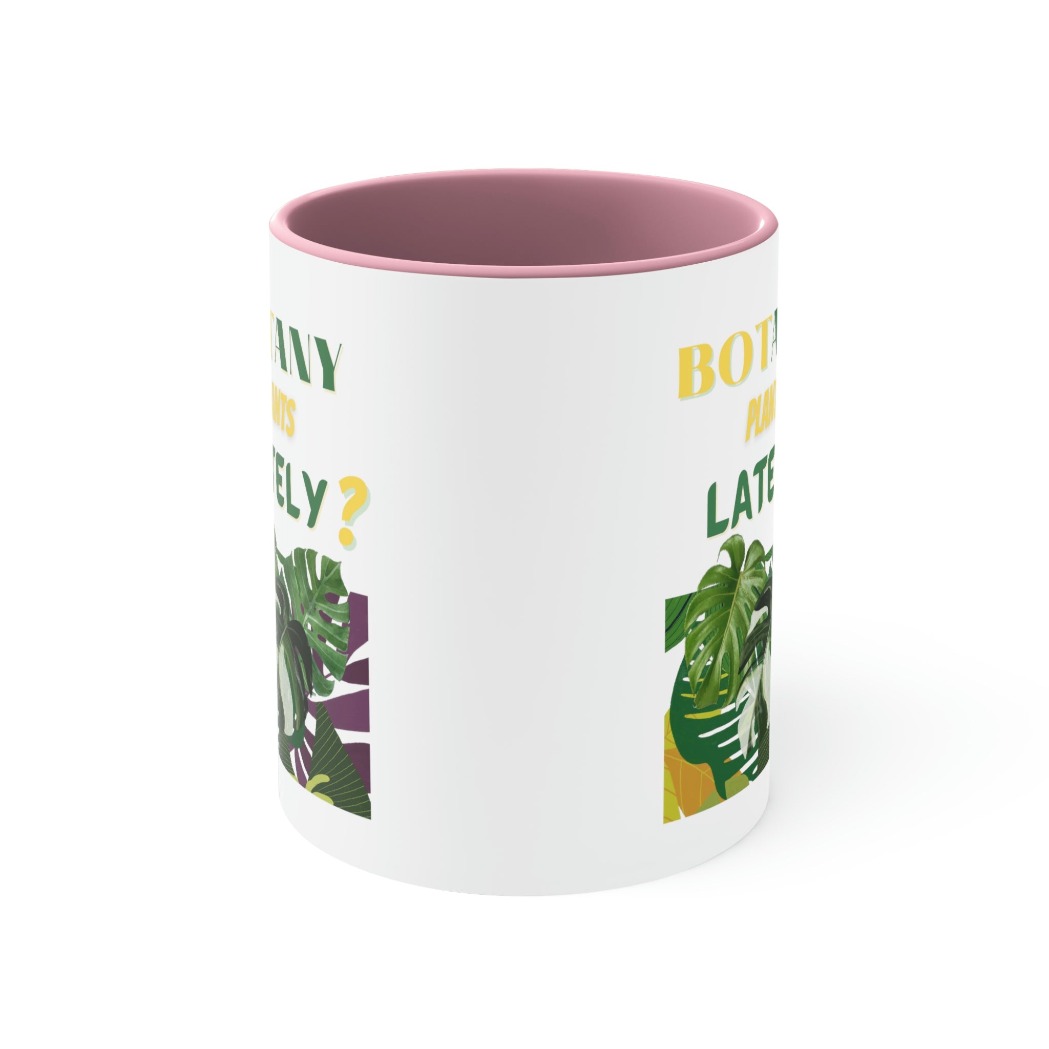 "Botany Plants Lately" Accent Coffee Mug, 11oz - SHOP LUV FARMS