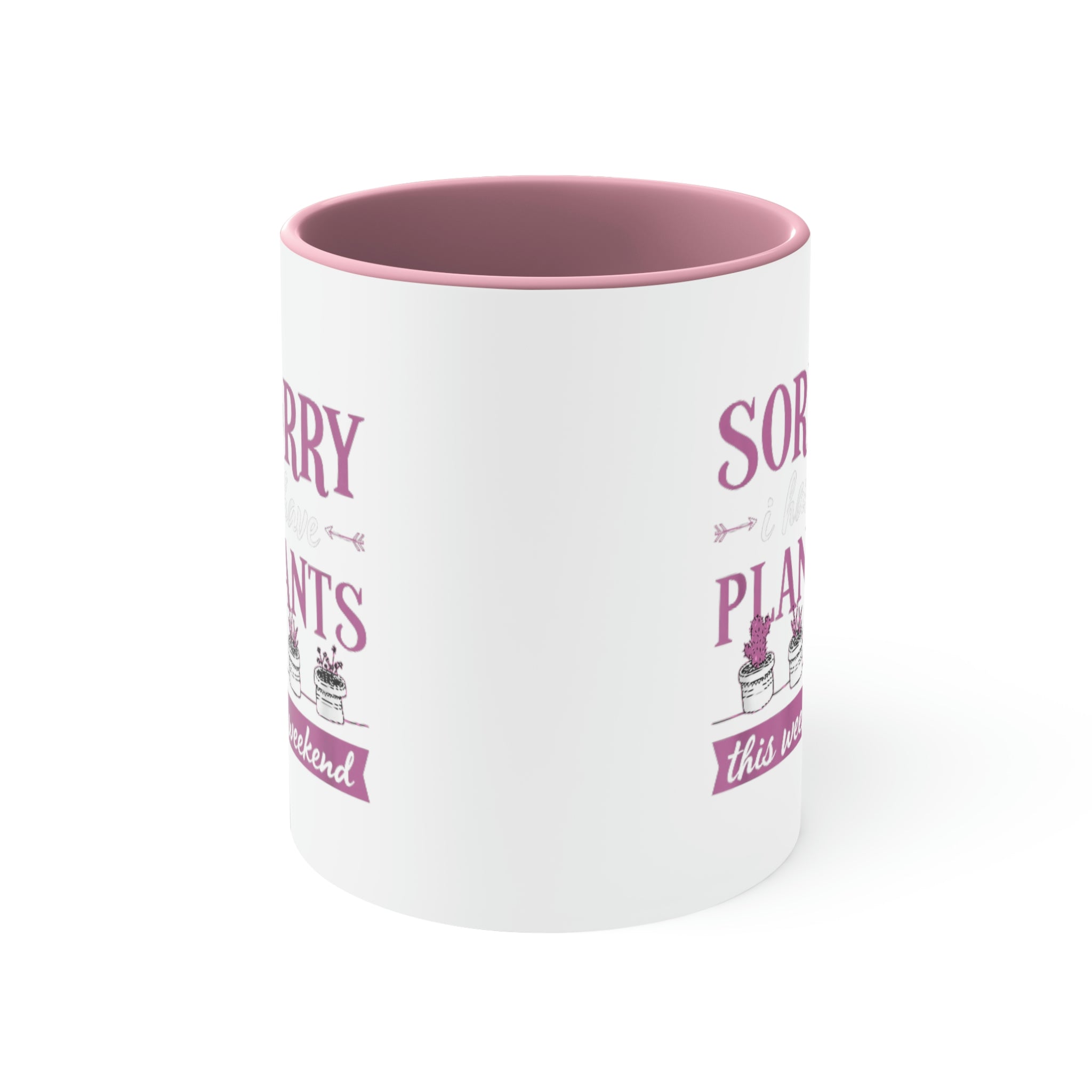 Sorry, I Have Plants This Weekend Accent Coffee Mug, 11oz - SHOP LUV FARMS