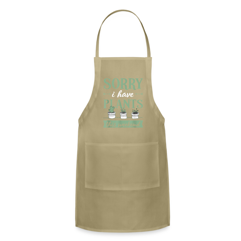 Sorry, I Have Plants This Weekend Green Words Adjustable Apron - khaki