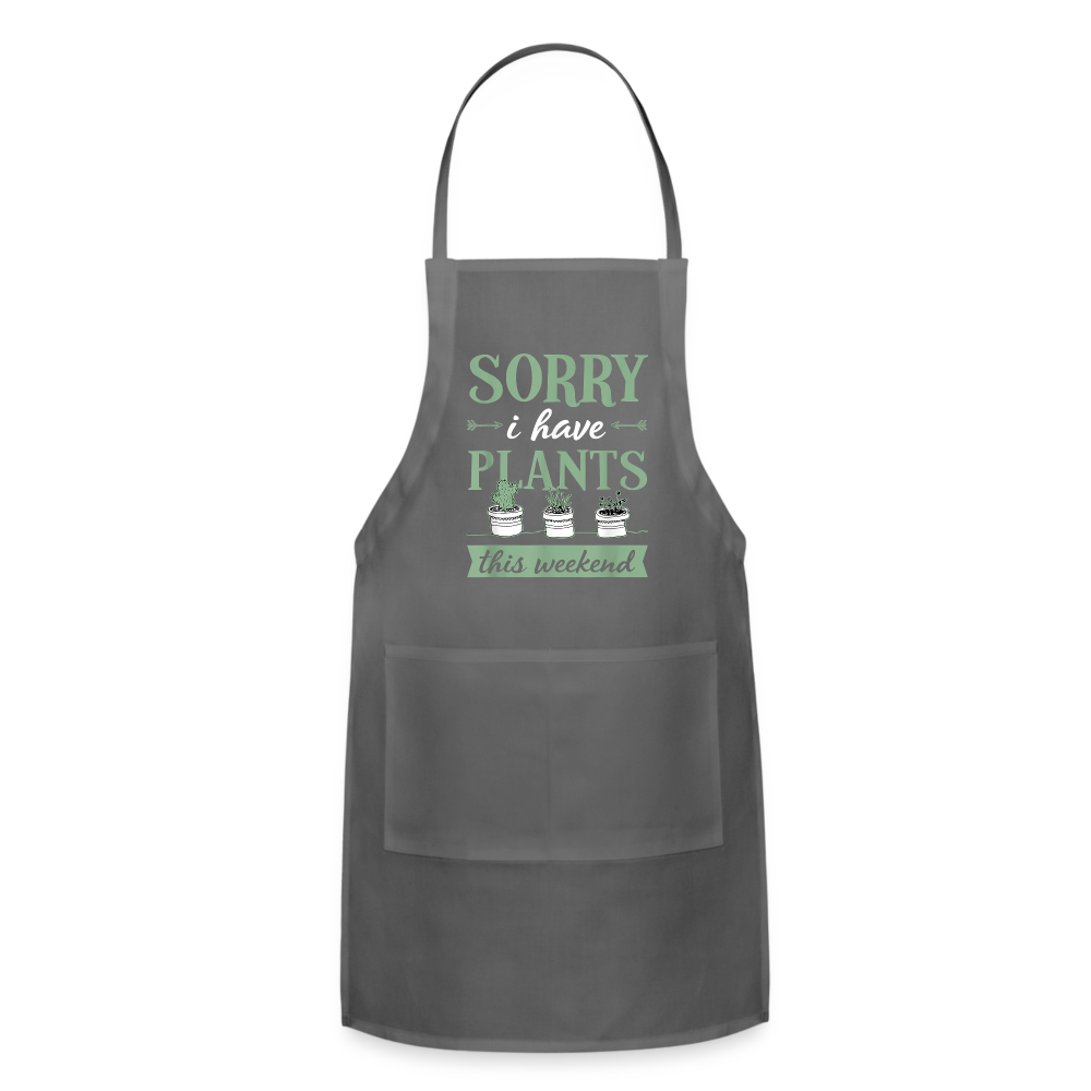 Sorry, I Have Plants This Weekend Green Words Adjustable Apron - charcoal