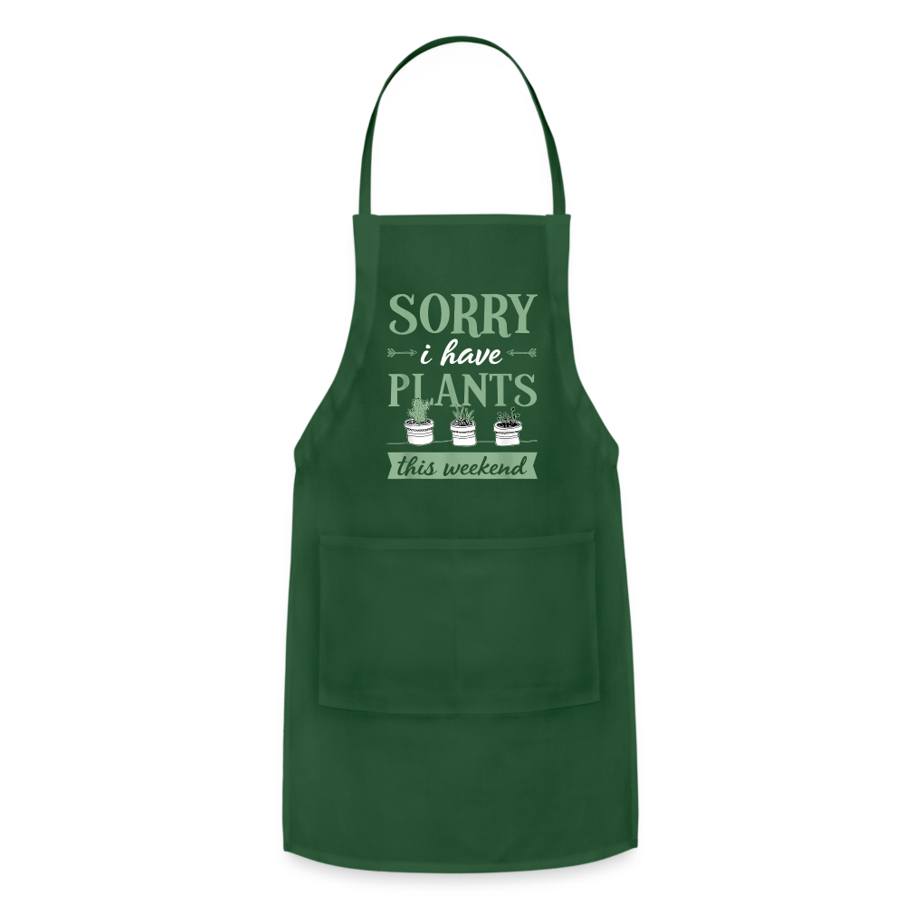 Sorry, I Have Plants This Weekend Green Words Adjustable Apron - forest green