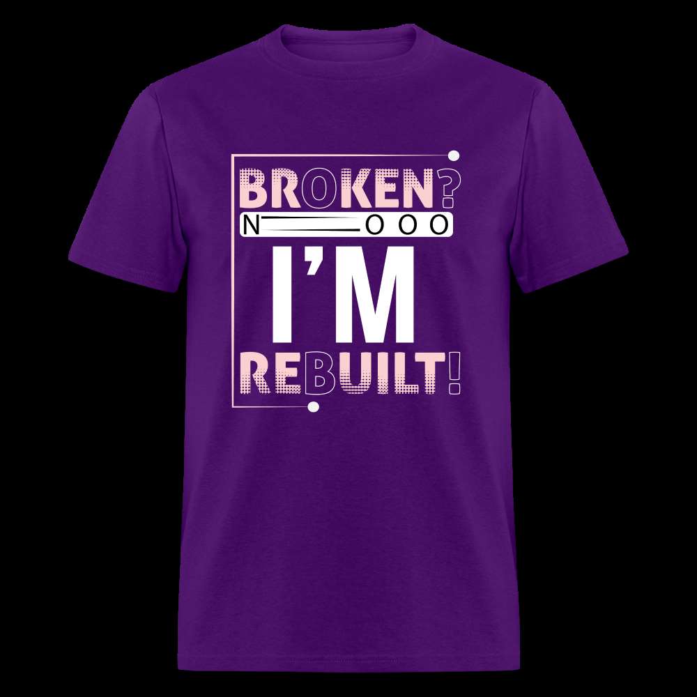 Broken? I'm REBUILT! Unisex Classic T-Shirt - purple