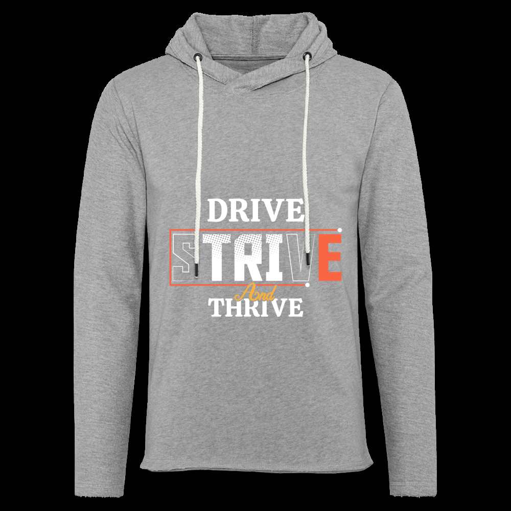 DRIVE, STRIVE, THRIVE!! Unisex Lightweight Terry Hoodie - heather gray