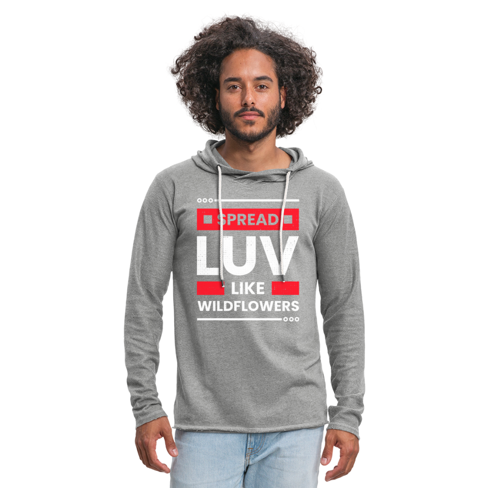 SPREAD LUV LIKE WILDFLOWERS! Unisex Lightweight Terry Hoodie - heather gray