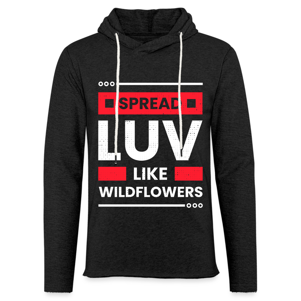 SPREAD LUV LIKE WILDFLOWERS! Unisex Lightweight Terry Hoodie - charcoal grey