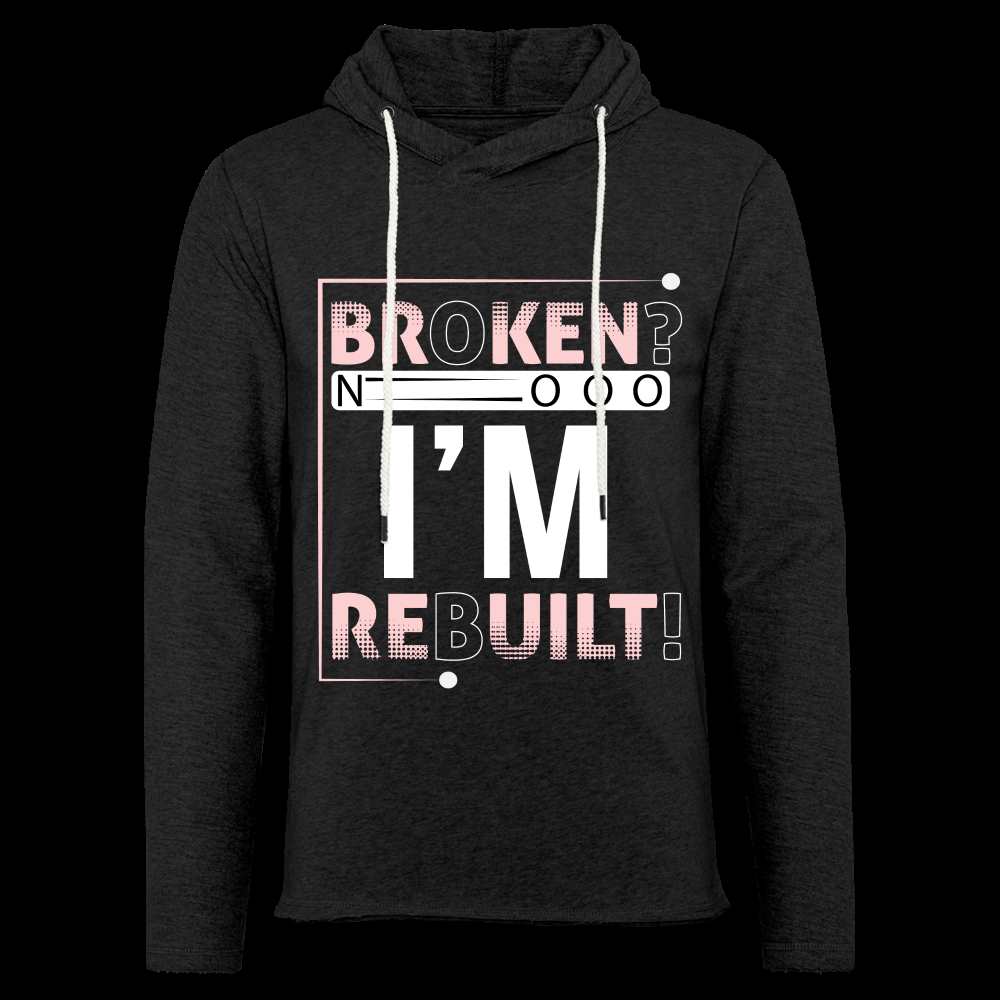 BROKEN? NOOO, I AM REBUILT!  Unisex Lightweight Terry Hoodie - charcoal grey