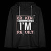 BROKEN? NOOO, I AM REBUILT!  Unisex Lightweight Terry Hoodie - charcoal grey