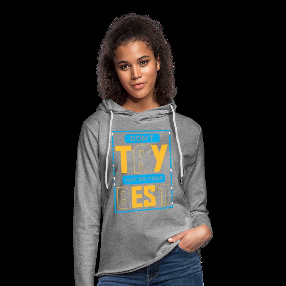 DON'T TRY, JUST DO YOUR BEST! Unisex Lightweight Terry Hoodie - heather gray