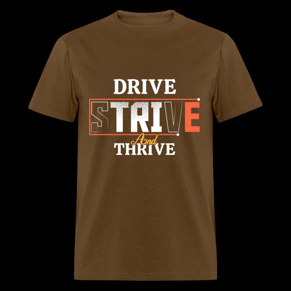 DRIVE, STRIVE, AND THRIVE Unisex Classic T-Shirt - brown