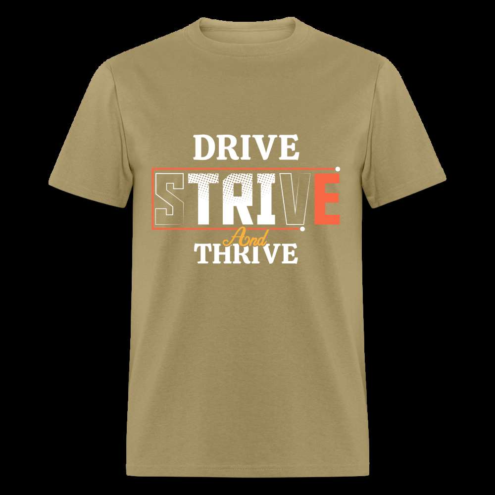 DRIVE, STRIVE, AND THRIVE Unisex Classic T-Shirt - khaki