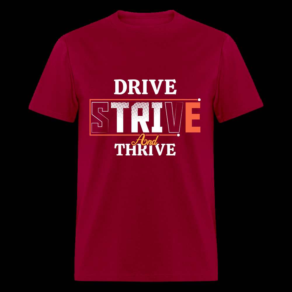 DRIVE, STRIVE, AND THRIVE Unisex Classic T-Shirt - dark red