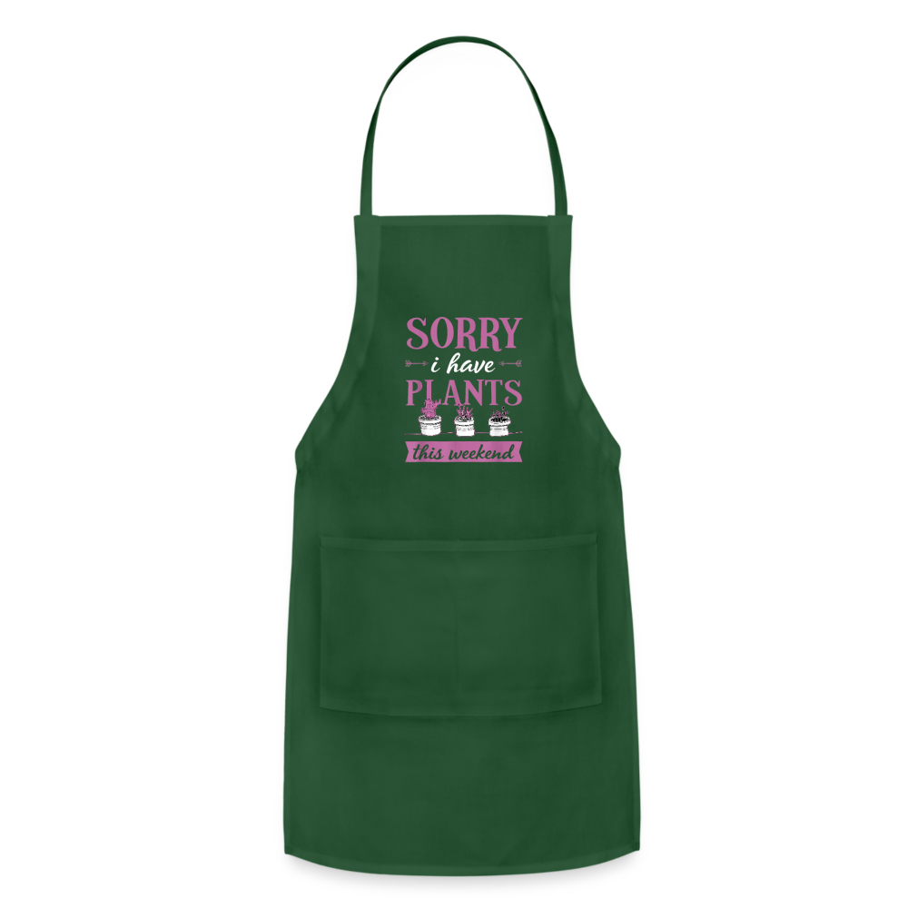 Sorry I Have Plants This Weekend Adjustable Apron - forest green