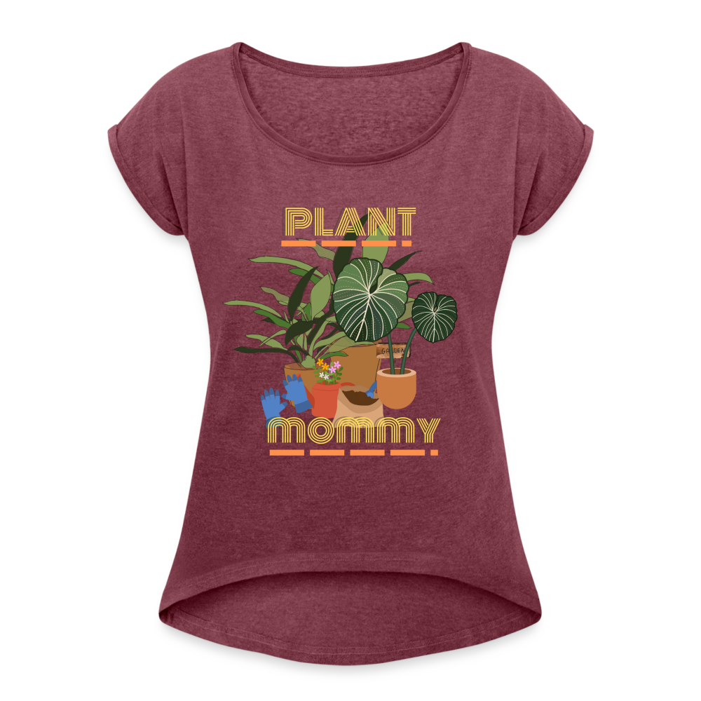 PLANT MOMMY Women's Roll Cuff T-Shirt - heather burgundy